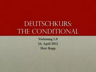 DeutschKurs : The Conditional