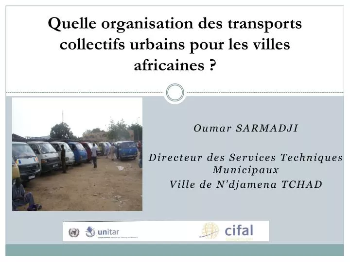 oumar sarmadji directeur des services techniques municipaux ville de n djamena tchad