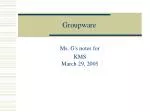 PPT - Groupware PowerPoint Presentation, free download - ID:976811