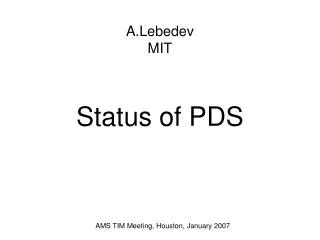 Status of PDS