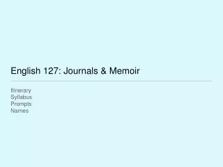 English 127: Journals &amp; Memoir