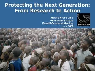 Protecting the Next Generation: From Research to Action
