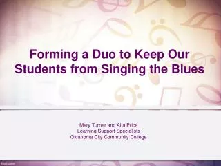 Forming a Duo to Keep Our Students from Singing the Blues