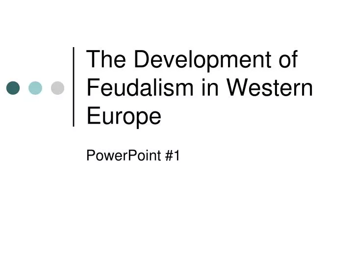 the development of feudalism in western europe