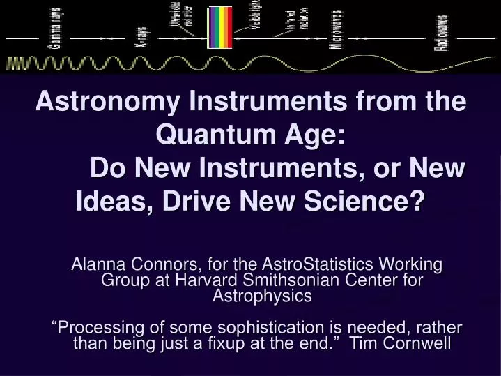 astronomy instruments from the quantum age do new instruments or new ideas drive new science