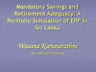 Mandatory Savings and Retirement Adequacy: A Portfolio Simulation of EPF in Sri Lanka