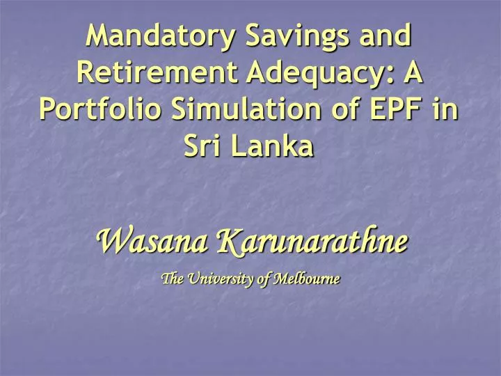 mandatory savings and retirement adequacy a portfolio simulation of epf in sri lanka