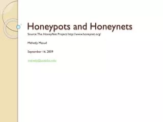 Honeypots and Honeynets