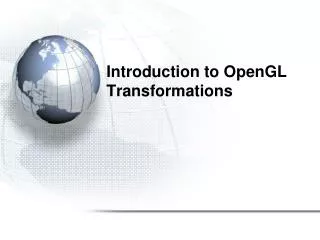 Introduction to OpenGL Transformations