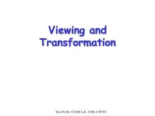 Viewing and Transformation