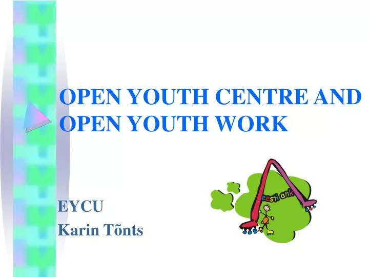 open youth centre and open youth work