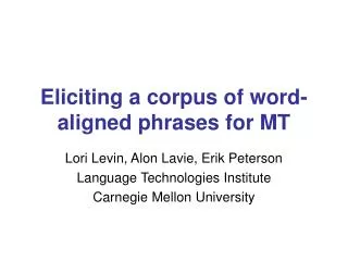 Eliciting a corpus of word-aligned phrases for MT