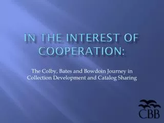 In the Interest of Cooperation :