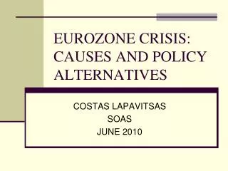 eurozone crisis causes and policy alternatives