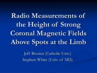 Radio Measurements of the Height of Strong Coronal Magnetic Fields Above Spots at the Limb