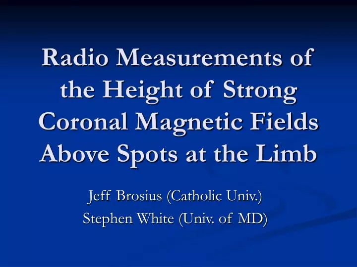 radio measurements of the height of strong coronal magnetic fields above spots at the limb