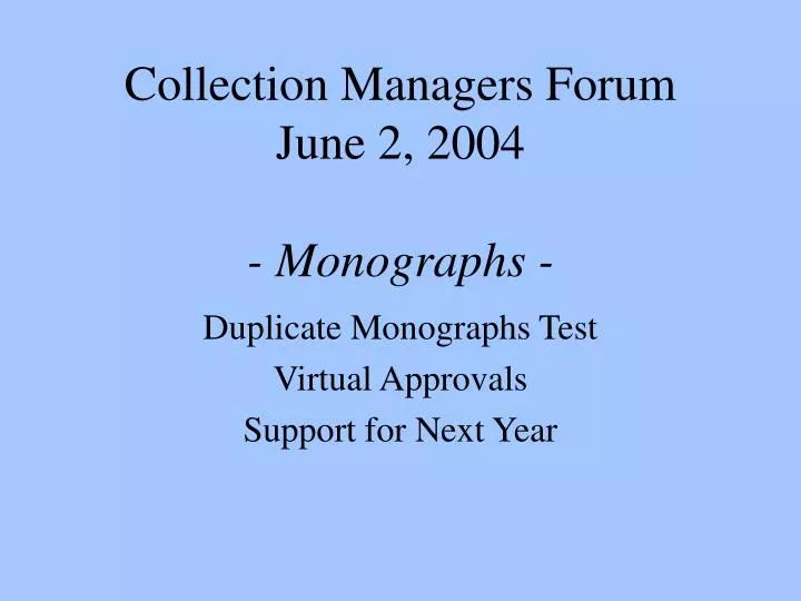 collection managers forum june 2 2004 monographs