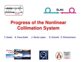 Progress of the Nonlinear Collimation System