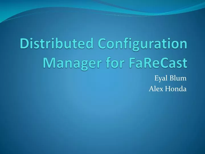 distributed configuration manager for farecast