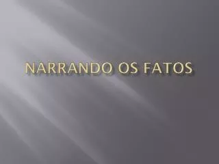 narrando os fatos