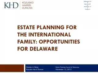 Estate Planning for the International Family: Opportunities for Delaware