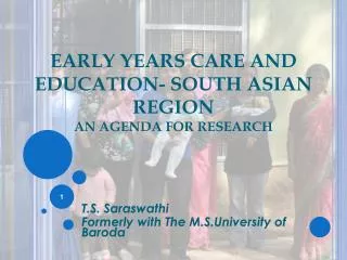EARLY YEARS CARE AND EDUCATION- SOUTH ASIAN REGION AN AGENDA FOR RESEARCH