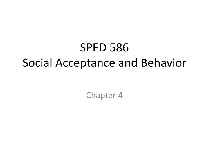 sped 586 social acceptance and behavior