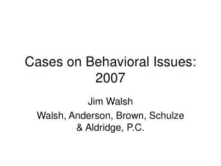 Cases on Behavioral Issues: 2007