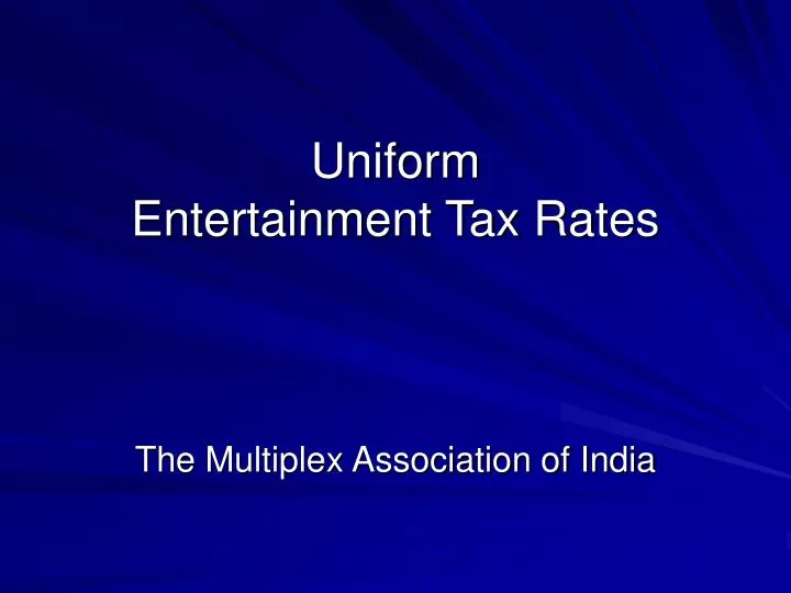uniform entertainment tax rates