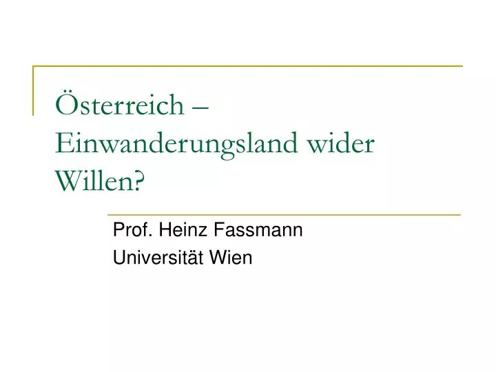 sterreich einwanderungsland wider willen