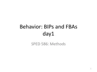 Behavior: BIPs and FBAs day1