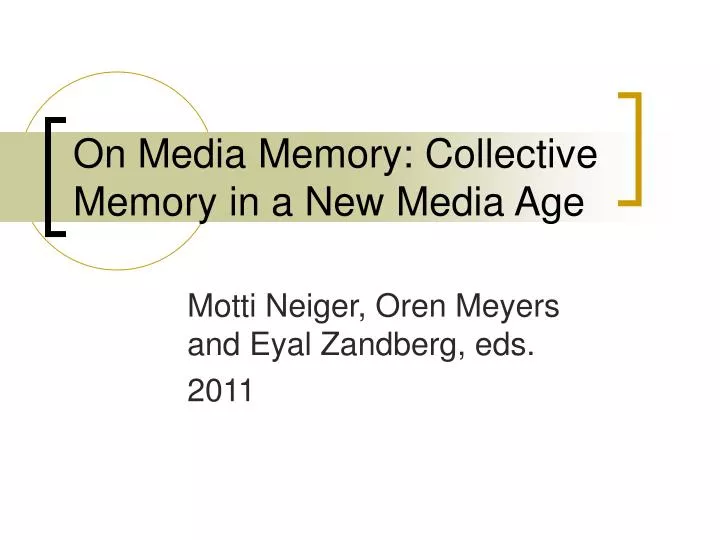 on media memory collective memory in a new media age