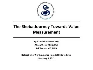 The Sheba Journey Towards Value Measurement