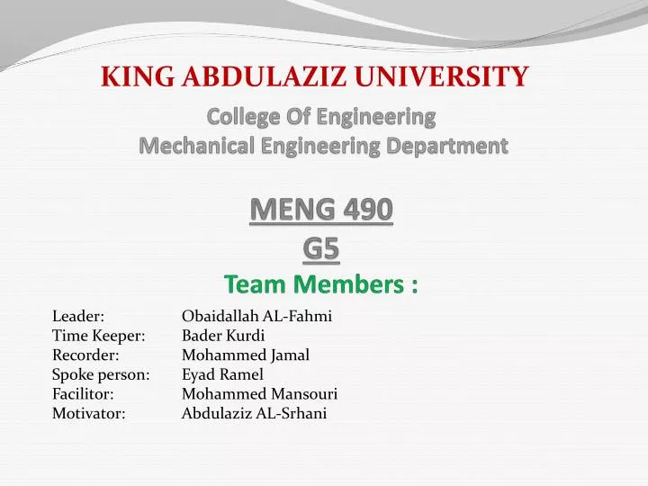 college of engineering mechanical engineering department meng 490 g5 team members
