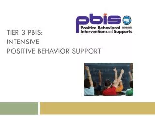 Tier 3 PBIS: Intensive Positive Behavior Support