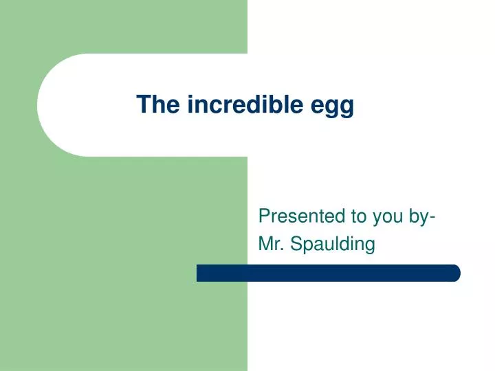 the incredible egg