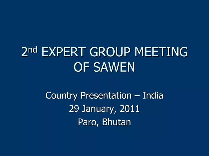 2 nd expert group meeting of sawen