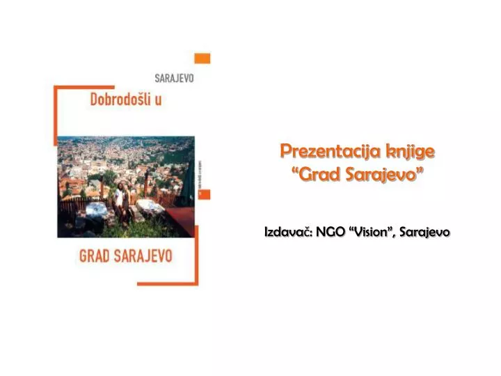 prezentacija knjige grad sarajevo izdava ngo vision sarajevo