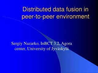 Distributed data fusion in peer-to-peer environment