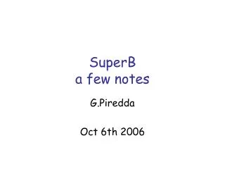 SuperB a few notes