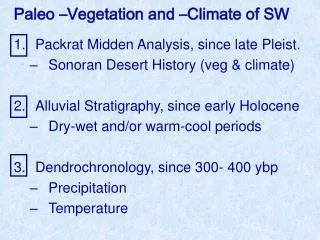 Packrat Midden Analysis, since late Pleist. Sonoran Desert History (veg &amp; climate)