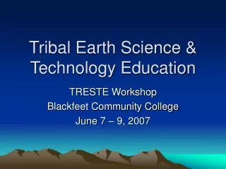 Tribal Earth Science &amp; Technology Education