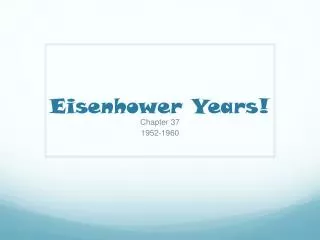 Eisenhower Years!