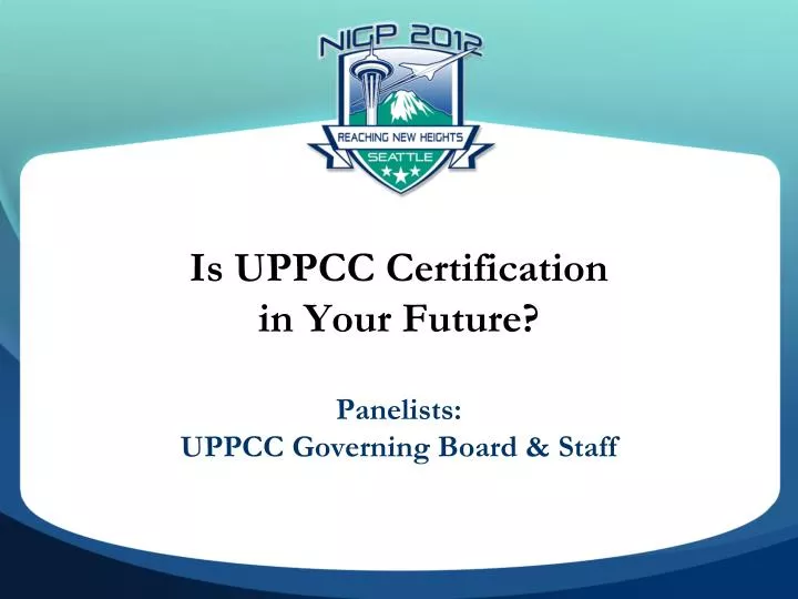 is uppcc certification in your future