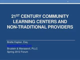 21 st Century Community Learning Centers and Non-traditional Providers
