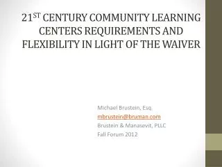 21 st Century Community Learning Centers Requirements and Flexibility in Light of the Waiver