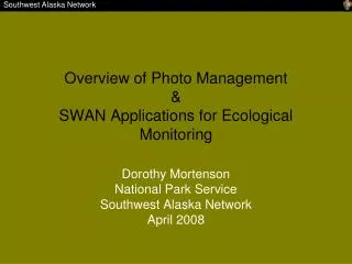 Overview of Photo Management &amp; SWAN Applications for Ecological Monitoring