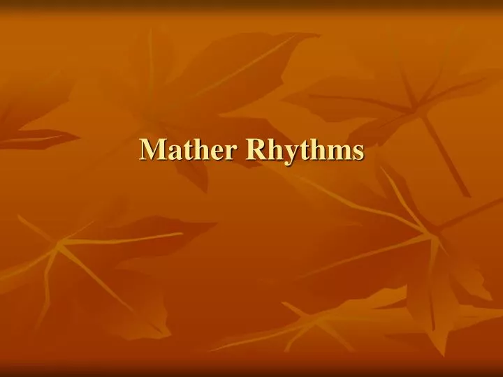 mather rhythms