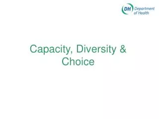 Capacity, Diversity &amp; Choice