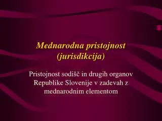 mednarodna pristojnost jurisdikcija